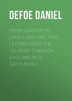 From London to Land's End and Two Letters from the Journey through England by a Gentleman