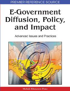 E-Government: Diffusion, Policy, and Impact Advanced Issues and Practices