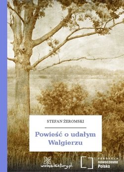 Powieść o udałym Walgierzu
