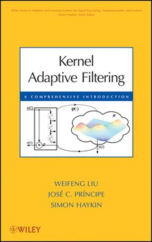 Kernel Adaptive Filtering. A Comprehensive Introduction
