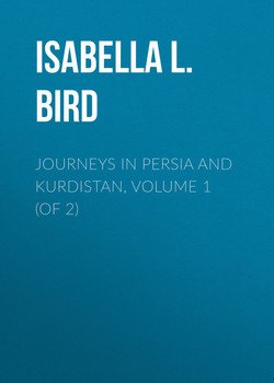 Journeys in Persia and Kurdistan, Volume 1