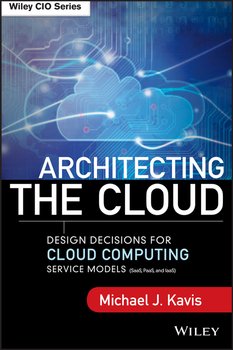 Architecting the Cloud. Design Decisions for Cloud Computing Service Models