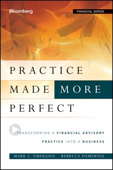 Practice Made Perfect. Transforming a Financial Advisory Practice Into a Business