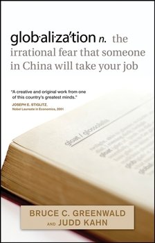 globalization. n. the irrational fear that someone in China will take your job