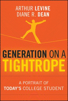 Generation on a Tightrope. A Portrait of Today's College Student