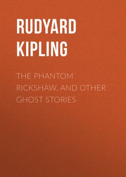 The Phantom Rickshaw, and Other Ghost Stories