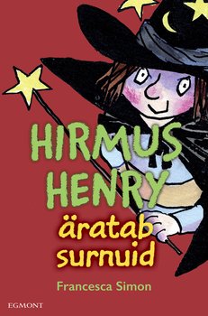 Hirmus Henry äratab surnuid. Sari «Hirmus Henri»