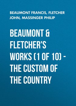 Beaumont & Fletchers Works – the Custom of the Country
