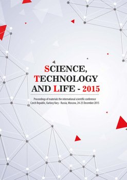 Science, Technology and Life – 2015: Proceedings of materials the international scientific conference. Czech Republic, Karlovy Vary – Russia, Moscow, 24-25 December 2015