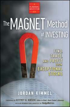 The MAGNET Method of Investing. Find, Trade, and Profit from Exceptional Stocks