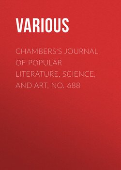 Chambers's Journal of Popular Literature, Science, and Art, No. 688