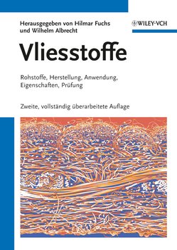 Vliesstoffe. Rohstoffe, Herstellung, Anwendung, Eigenschaften, Prüfung