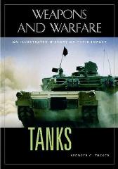 Tanks. An Illustrated History of Their Impact