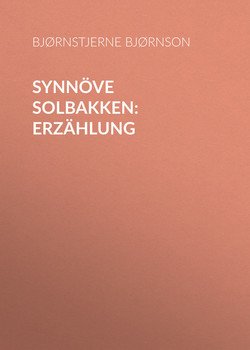Synnöve Solbakken: Erzählung