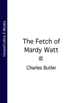 The Fetch of Mardy Watt