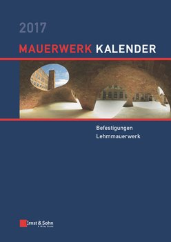 Mauerwerk Kalender 2017. Befestigungen, Lehmmauerwerk