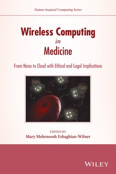 Wireless Computing in Medicine. From Nano to Cloud with Ethical and Legal Implications