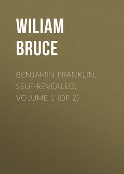 Benjamin Franklin, Self-Revealed, Volume 1