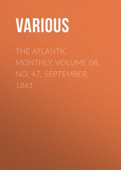 The Atlantic Monthly, Volume 08, No. 47, September, 1861
