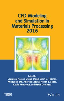 CFD Modeling and Simulation in Materials Processing 2016