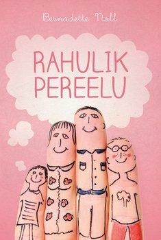 Rahulik pereelu. 75 lihtsat viisi, kuidas võtta aeg maha, tekitada ühtekuuluvustunnet ja tuua oma ellu rohkem rõõmu