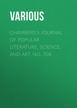 Chambers's Journal of Popular Literature, Science, and Art, No. 708