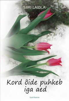 Kord õide puhkeb iga aed