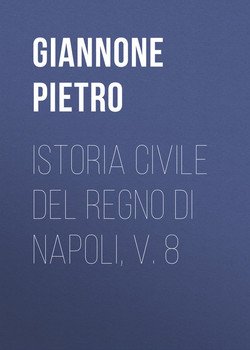 Istoria civile del Regno di Napoli, v. 8