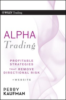 Alpha Trading. Profitable Strategies That Remove Directional Risk