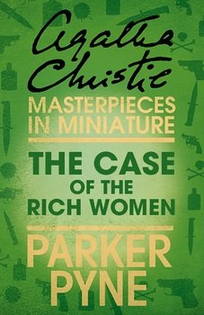 The Case of the Rich Woman: An Agatha Christie Short Story