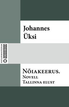 Nõiakeerus. Novell Tallinna elust