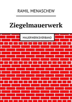 Ziegelmauerwerk. Mauerwerksverband