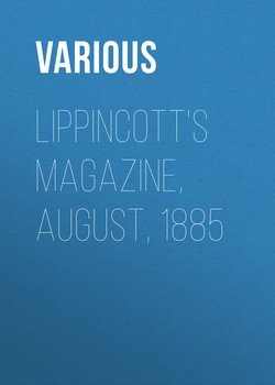 Lippincott's Magazine, August, 1885