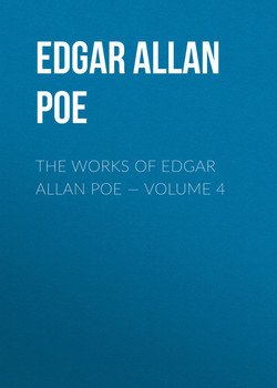 The Works of Edgar Allan Poe — Volume 4