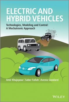 Electric and Hybrid Vehicles. Technologies, Modeling and Control - A Mechatronic Approach