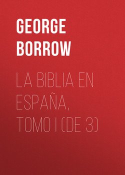 La Biblia en España, Tomo I