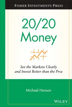 20/20 Money. See the Markets Clearly and Invest Better Than the Pros