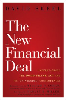 The New Financial Deal. Understanding the Dodd-Frank Act and Its Consequences