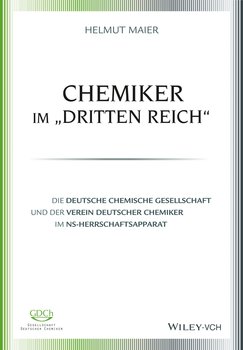 Chemiker im Dritten Reich. Die Deutsche Chemische Gesellschaft und der Verein Deutscher Chemiker im NS-Herrschaftsapparat