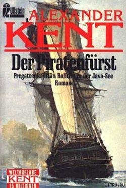 Der Piratenfürst: Fregattenkapitän Bolitho in der Java-See