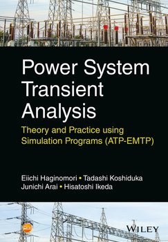 Power System Transient Analysis. Theory and Practice using Simulation Programs 