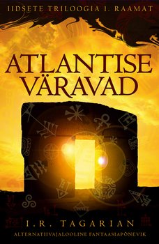 Atlantise väravad. Iidsete triloogia 1. raamat
