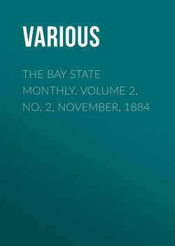 The Bay State Monthly. Volume 2, No. 2, November, 1884