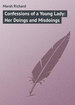 Confessions of a Young Lady: Her Doings and Misdoings