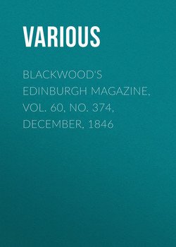 Blackwood's Edinburgh Magazine, Vol. 60, No. 374, December, 1846