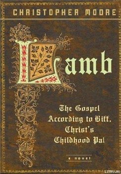 Lamb: The Gospel According to Biff, Christ`s Childhood Pal
