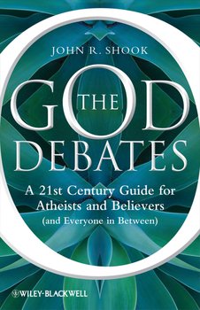 The God Debates. A 21st Century Guide for Atheists and Believers