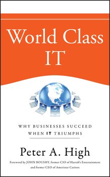 World Class IT. Why Businesses Succeed When IT Triumphs