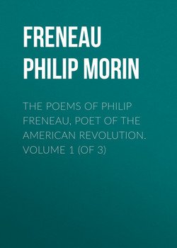 The Poems of Philip Freneau, Poet of the American Revolution. Volume 1 