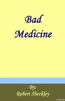 Bad Medicine
